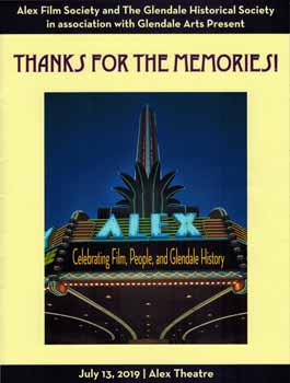 Program from <i>Thanks For The Memories!</i> presented by the Alex Film Society and The Glendale Historical Society in association with Glendale Arts, July 2019 (8.3MB PDF)