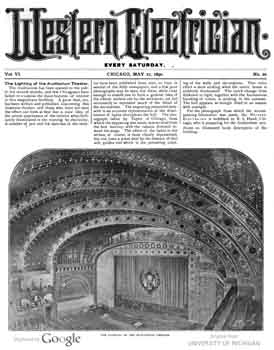 Photo feature on the “new electric light” in the Auditorium Theatre, as published in the 17th May 1890 edition of <i>Western Electrician</i> (1.3MB PDF)