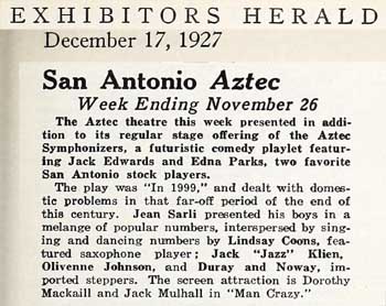 Weekly review of the Aztec Theatre with mention of the <i>Aztec Symphonizers</i>, from the 17th December 1927 edition of <i>Exhibitors Herald</i>, held by the Museum of Modern Art Library New York and scanned online by the Internet Archive (170KB PDF)