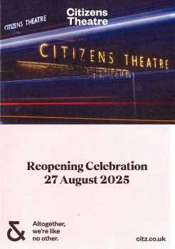 Reopening Celebration Programme (27th August 2025) courtesy Citizens Theatre (2.8MB PDF)