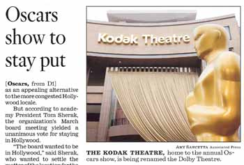 News of Dolby Laboratories taking on the naming rights to the theatre, and that AMPAS would be extending the deal to stage The Oscars at the theatre for another 20 years, as printed in the 2nd May 2012 edition of the <i>Los Angeles Times</i> (950KB PDF)